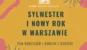 sylwester i nowy rok 2023 w warszawie